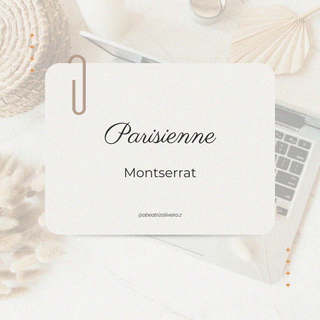Parisienne + Montserrat