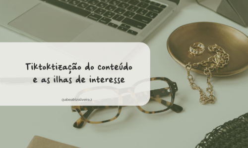 Tiktoktização do conteúdo: como a nova lógica das redes criou as ilhas de interesse
